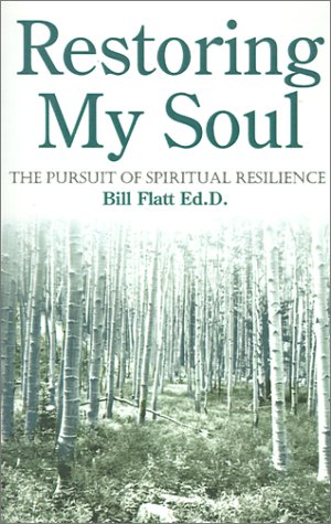 Restoring My Soul: The Pursuit of Spiritual Resilience