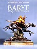 Barye: Catalogue Raisonne Des Sculptures