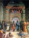 Philosophy for Kids : 40 Fun Questions That Help You Wonder About Everything!
