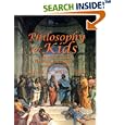 Philosophy for Kids : 40 Fun Questions That Help You Wonder About Everything!