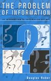The Problem of Information: An Introduction to Information Science