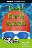 Dash! Crash! Splash! (Read-It! Chapter Books) (Read-It! Chapter Books)