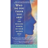 who do you think you are the healing power of your sacred self