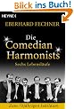Die Comedian Harmonists. Sechs Lebensl�ufe.