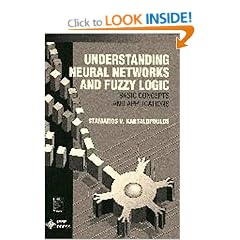 Understanding Neural Networks and Fuzzy Logic: Basic Concepts and Applications (IEEE Press Understanding Science & Technology Series)