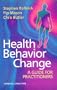 Health Behavior Change: A Guide for Practitioners