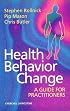 Health Behavior Change: A Guide for Practitioners