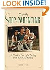 Step-By Step-Parenting: A Guide to Successful Living With a Blended Family