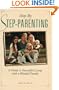 Step-By Step-Parenting: A Guide to Successful Living With a Blended Family