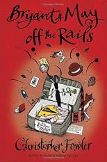 Bryant & May off the Rails