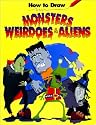 How to Draw Monsters, Weirdoes & Aliens (How to Draw)