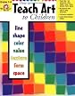 How to Teach Art to Children