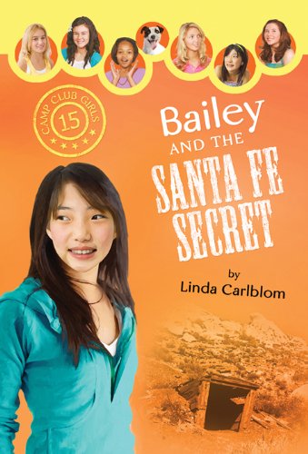 Bailey and the Santa Fe Secret (Camp Club Girls Book 15)
