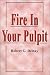 Fire in Your Pulpit