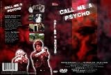 Call Me A Psycho