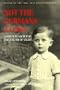 Not the Germans Alone: A Son's Search for the Truth of Vichy