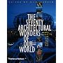 The Seventy Wonders of Our Modern World: Amazing Structures and How They Were Built