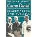 Camp David: Peacemaking and Politics