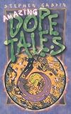 Amazing Dope Tales
