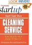 Start Your Own Cleaning Service (Entrepreneur Magazine's Start Ups)