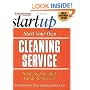 Start Your Own Cleaning Service (Entrepreneur Magazine's Start Ups)
