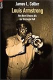 Produkt-Bild: Louis Armstrong. Von New Orleans bis zur Carnegie Hall.