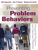 Preventing problem behaviors : schoolwide programs and classroom practices
