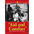 Aid and Comfort: Jane Fonda in North Vietnam book cover