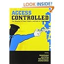 Access Controlled: The Shaping of Power, Rights, and Rule in Cyberspace (Information Revolution and Global Politics)