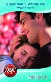 A Wife Worth Waiting for (Mills & Boon Medical Romance)