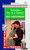 Surprise -- You'Re A Daddy (4 Tots For 4 Texans) (Harlequin American Romance, 777)
