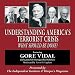 Understanding America's Terrorist Crisis. What Should Be Done? (CD)