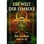 Die Welt der Symbole: Ein Lexikon von A - Z