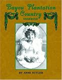 Bayou Plantation Country Cookbook