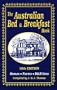 The Australian Bed & Breakfast Book: Homes, Farms, B&B Inns (10th ed)