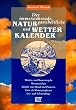 Der immerw�hrende, ganzheitliche Naturkalender und Wetterkalender