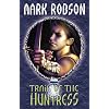 Trail of the Huntress (Darkweaver Legacy)