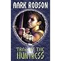 Trail of the Huntress (Darkweaver Legacy)
