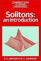 Solitons: An Introduction (Cambridge Texts in Applied Mathematics)
