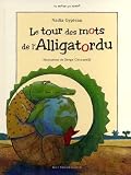 Le tour des mots de l'Alligatordu par Gypteau