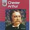 The Chester A. Arthur Story