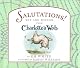 Salutations!: Wit and Wisdom from Charlotte's Web