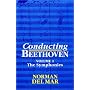 Conducting Beethoven: Volume 1: The Symphonies: The Symphonies Vol 1