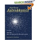 Click here to buy High Energy Astrophysics: Volume 2, Stars, the Galaxy and the Interstellar Medium by  Malcolm S. Longair.