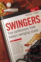 Swingers - True Confessions from Today's Swinging Scene
