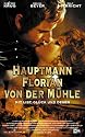 Hauptmann Florian von der M&uuml;hle [VHS]