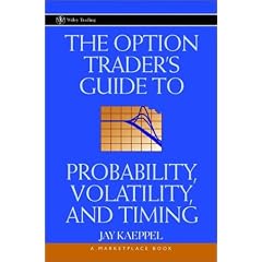The Option Trader's Guide to Probability Volatility and Timing (Wiley Trading)