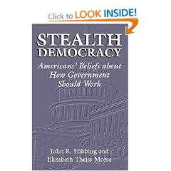 Stealth Democracy: Americans' Beliefs About How Government Should Work (Cambridge Studies in Public Opinion and Political Psychology)