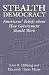 Stealth Democracy:  American's Beliefs about How Government Should Work