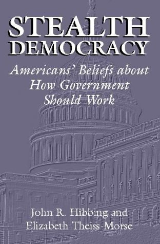 Stealth Democracy:  American's Beliefs about How Government Should Work under Political Doctrines in The Books Store